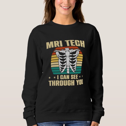 Sweatshirt Je Peux Voir Par Vous Technologue Mri Tech (Devant)