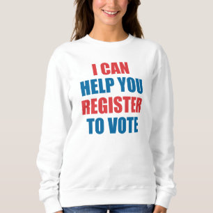 SWEATSHIRT JE PEUX VOUS AIDER À VOTER.