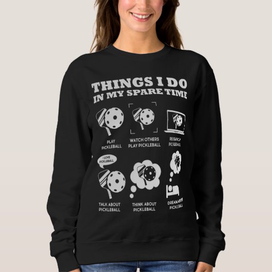Sweatshirt Je Pickleball Ce Que Je Fais Dans Mon Paddleball D (Devant)