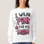 Sweatshirt Je Porte Du Rose Pour Ma Mère Sensibilisation Au C (Devant)