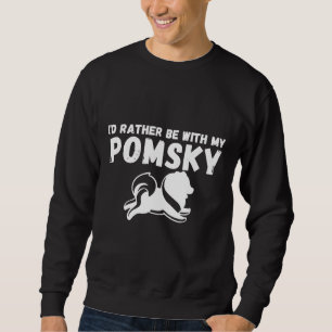 Sweatshirt Je Préfère Être Avec Mon Pomsky Funny Pomeranian H