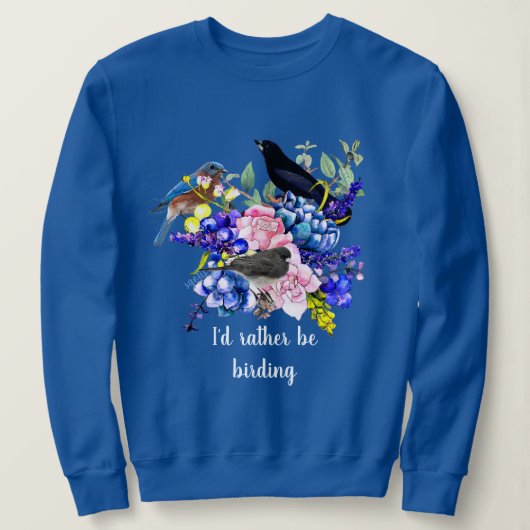Sweatshirt Je préfère être Birding / Style Printemps Bleu (Design devant)