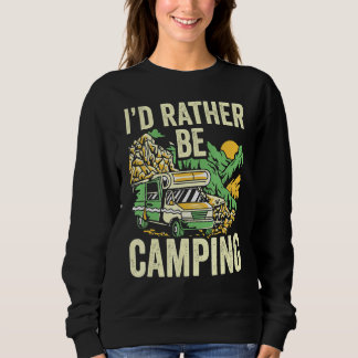 Sweatshirt Je préfère être Camping Camping Camper Camper
