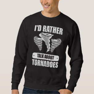 Sweatshirt Je préfère parler de Tornados Citer Meteor