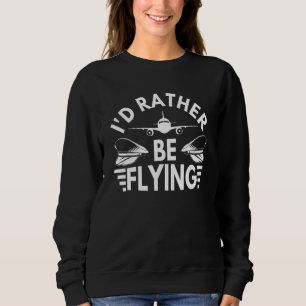 Sweatshirt Je préfère piloter un costume de pilote d'avion