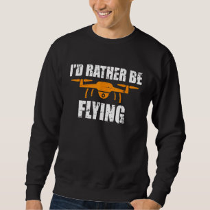 Sweatshirt Je préfère voler avec un drone