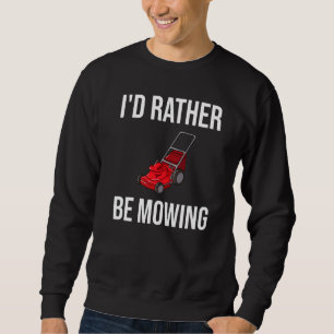 Sweatshirt Je Préférerais Être Mailler Lawn Mower