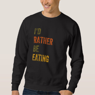 Sweatshirt Je préférerais manger