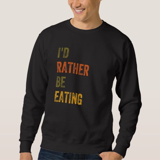 Sweatshirt Je préférerais manger (Devant)