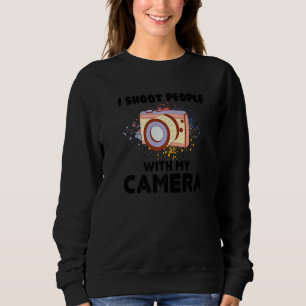Sweatshirt Je prends des photos de personnes avec mon apparei