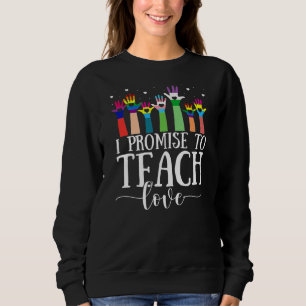 Sweatshirt Je Promets D'Enseigner L'Amour LGBT Q Fierté Fier