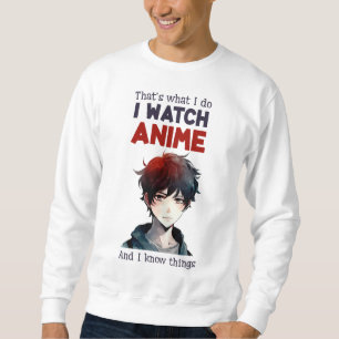 Sweatshirt je regarde Anime