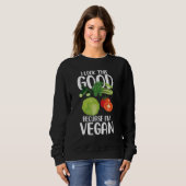 Sweatshirt Je regarde ça bien parce que je suis Vegan (Devant entier)