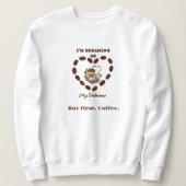 Sweatshirt Je rêve de ma Saint Valentin (Design devant)