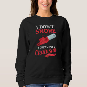 Sweatshirt Je rêve d'être un bûcheron à scie à canon
