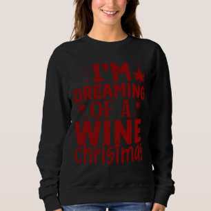 Sweatshirt Je Rêve D'Un Vin Noël 64