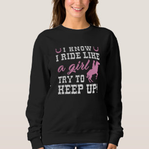 Sweatshirt Je Sais Que Je Marche Comme Une Fille Essaie De Co