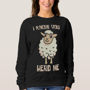 Sweatshirt Je Sais Que Vous Me Déposez Un Herder De Moutons