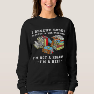 Sweatshirt Je Secourt Le Livre Enfermé Dans La Librairie Je N