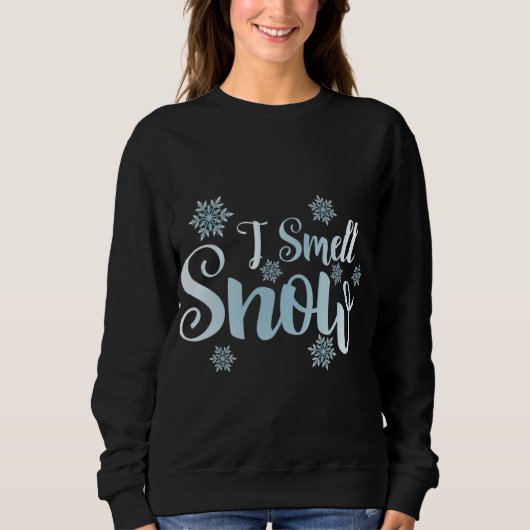 Sweatshirt Je sens la neige, mignonette flocons neige vacance (Devant)