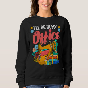 Sweatshirt Je Serai Dans Mon Bureau Femmes Croisés Graphisme