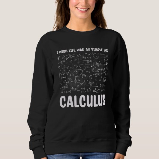 Sweatshirt Je souhaite que la vie soit simple comme les maths (Devant)