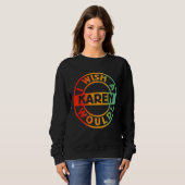 Sweatshirt Je Souhaite Qu'Une Karen (Devant entier)