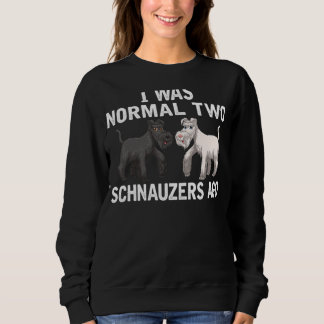 Sweatshirt Je Suis 2 Schnauzers Passé Normal Schnauzers Chien