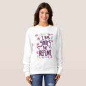 Sweatshirt Je suis à vous sans remboursement (Devant entier)