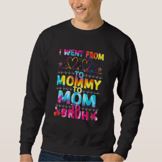 Sweatshirt Je Suis Allé De Maman À Maman Maman Maman Bruh Tie