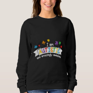 Sweatshirt Je Suis Autiste Et Étonnamment Génial
