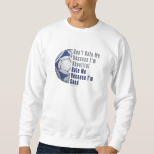 Sweatshirt Je Suis Beau Je Suis Bon Futbal