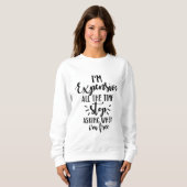 Sweatshirt Je suis cher tout le temps (Devant entier)