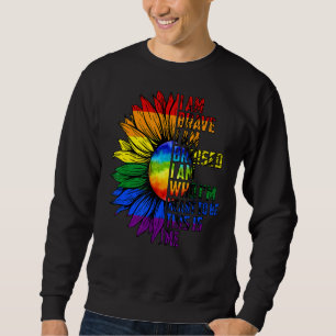 Sweatshirt Je suis courageux Je suis bouleversé Je suis ce qu