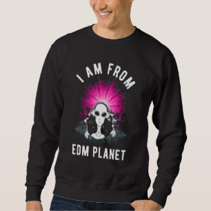 Sweatshirt Je Suis De Edm Planet Ufo Alien Edm Music Festival