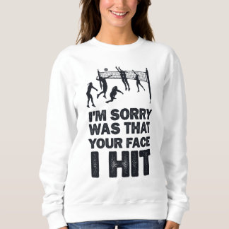Sweatshirt Je suis désolé, j'ai touché une citation de ton vi