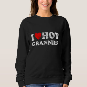Sweatshirt Je suis détendu Je Coeur Grannies Chaudes J'aime G