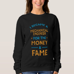 Sweatshirt Je suis devenu ingénieur mécanique pour l'argent e