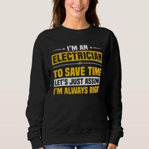 Sweatshirt Je suis électricien je peux réparer un ingénieur é