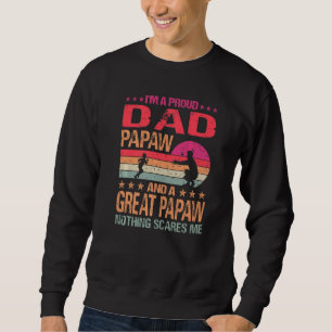 Sweatshirt Je Suis Fier Papa Papaw Et Un Grand Papaw Nothing