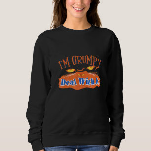 Sweatshirt Je Suis Grincheux Avec Elle