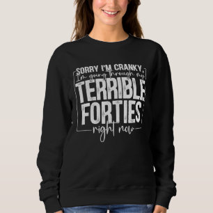Sweatshirt Je suis grincheux, je traverse mes terribles quara