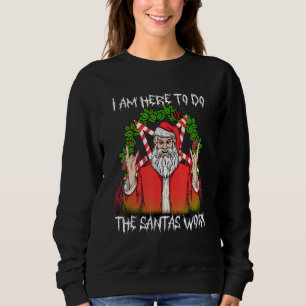 Sweatshirt Je suis ici pour faire le travail de Santas Je Pen