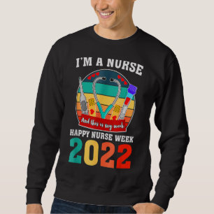 Sweatshirt Je suis infirmière et c'est ma semaine Bonne infir