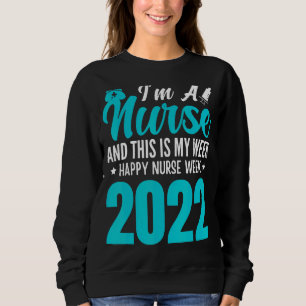 Sweatshirt Je suis infirmière et c'est ma semaine Bonne infir