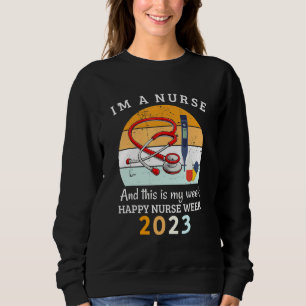 Sweatshirt Je suis infirmière et c'est ma semaine Bonne infir