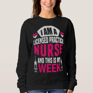 Sweatshirt Je suis infirmière et voici ma semaine de licence