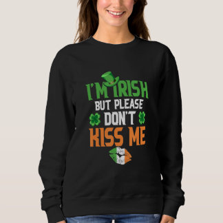 Sweatshirt Je suis irlandais mais s'il vous plaît ne m'embras