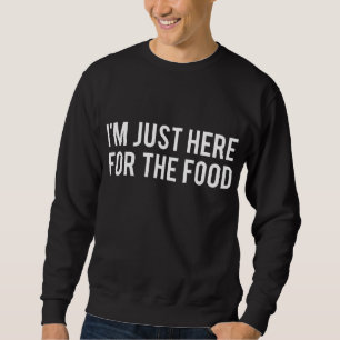 Sweatshirt Je suis juste ici pour le tee xmas de Thanksgiving