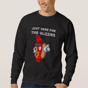 Sweatshirt Je suis juste ici pour les Glizzies Funny Quart de